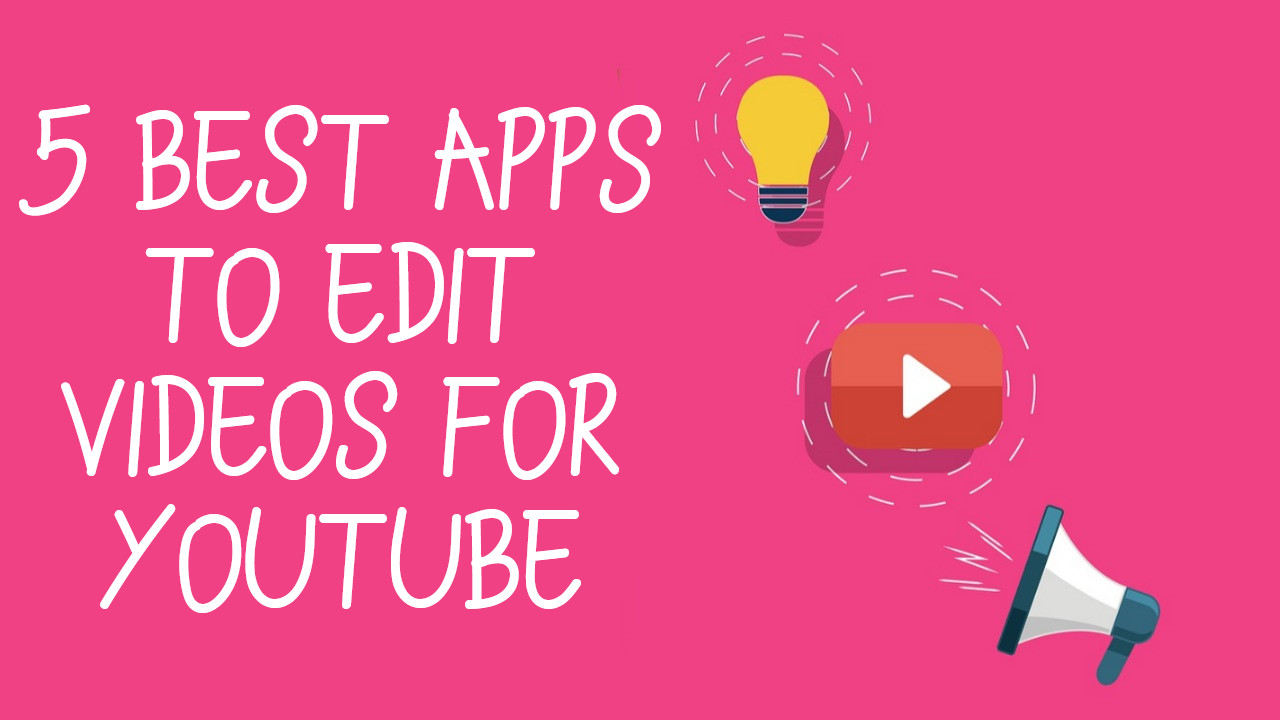 5 Best Android Apps To Edit Videos For YouTube