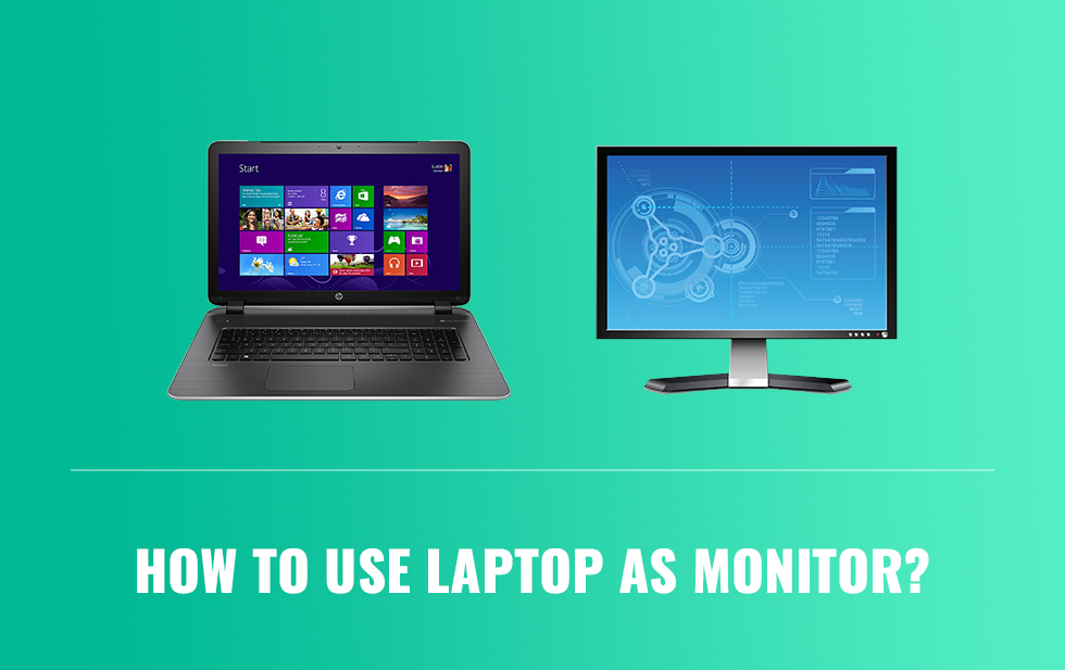 How to Use Your Laptop As a Monitor – Step by Step